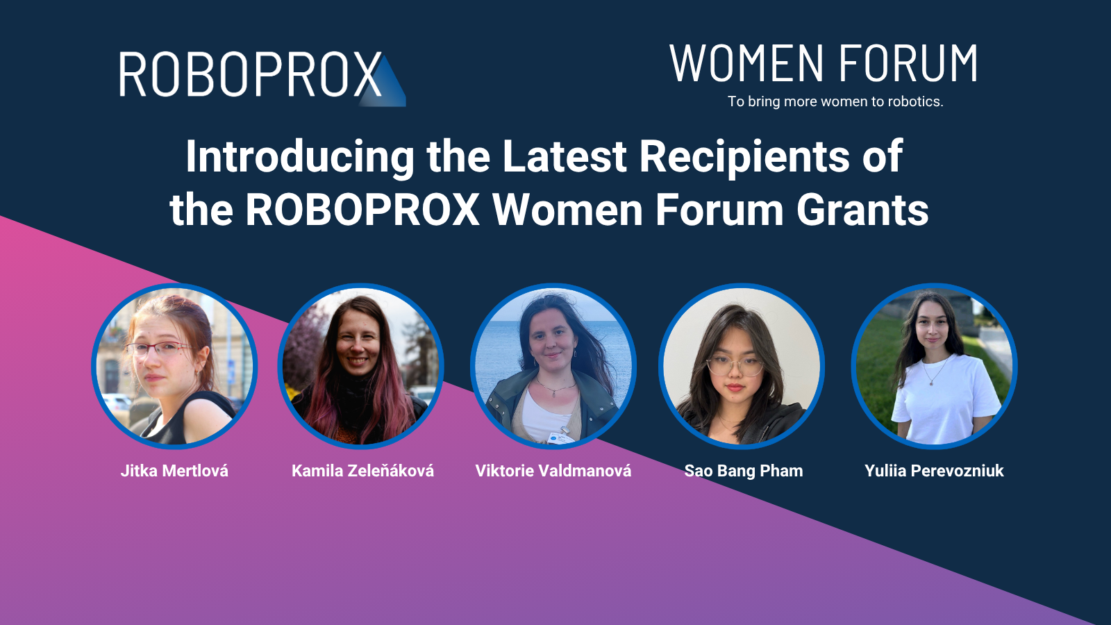 Introducing the Latest Recipients of the ROBOPROX Women Forum Grants
