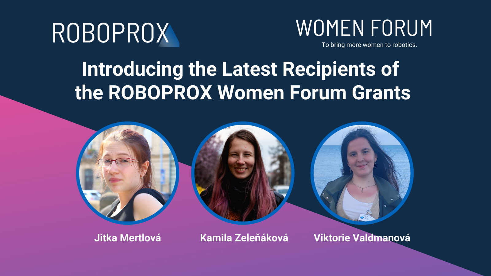 Introducing the Latest Recipients of the ROBOPROX Women Forum Grants